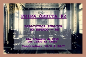 NESTE SÁBADO TEM FEIRA ÓRBITA NA BIBLIOTECA PÚBLICA DO ESTADO