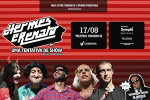 OPINIÃO PRODUTORA APRESENTA HERMES & RENATO NO TEATRO UNISINOS – SESSÃO EXTRA