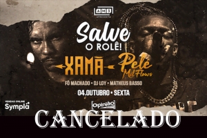 SALVE O ROLÊ - XAMÃ & PELÉ MILFLOWS NOTA DE CANCELAMENTO