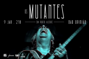 OPINIÃO PRODUTORA APRESENTA OS MUTANTES