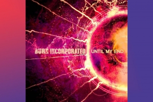 BURN INC.: SINGLE, UNTIL MY END É OFICIALMENTE LIBERADO EM TODAS AS PLATAFORMAS DIGITAIS