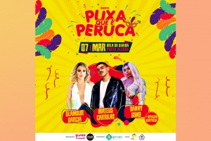 BLOCO PUXA QUE É PERUCA APRESENTA MATEUS CARRILHO E MUITO MAIS
