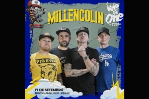 ABLAZE PRODUCTIONS APRESENTA: WE ARE ONE TOUR COM MILLENCOLIN, SATANIC SURFERS E 88 FINGERS LOUIE