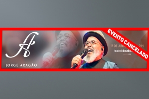CANCELADO - JORGE ARAGÃO, DIA 17 DE ABRIL, NO TEATRO DO BOURBON COUNTRY