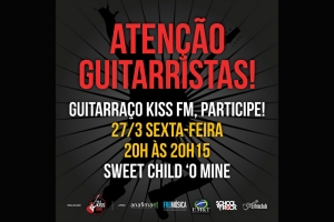 RÁDIO KISS FM VAI PROMOVER O MAIOR GUITARRAÇO DA HISTÓRIA DO ROCK