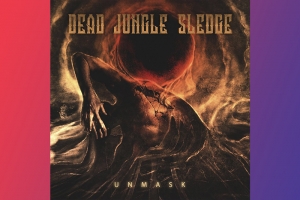 DEAD JUNGLE SLEDGE LANÇA DOC SERIES COM DEPOIMENTOS DO DISCO 