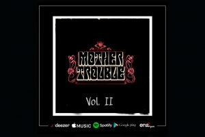 MOTHER TROUBLE MOSTRA MATURIDADE NO SEGUNDO EP, VOL. II