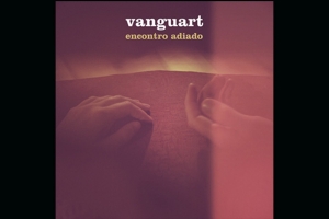 VANGUART LANÇA MÚSICA INÉDITA