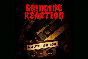 GRINDING REACTION: DISCO “INSÓLITO” CELEBRA 20 ANOS DE HISTÓRIA DA BANDA, É OFICIALMENTE LANÇADO NAS PLATAFORMAS DIGITAIS
