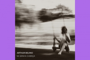 ARTHUR BELINO MESCLA FANTASIA E REALIDADE EM NOVO SINGLE E CLIPE, “NA MINHA CABEÇA”