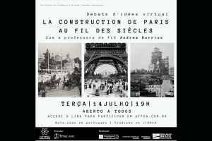 ALIANÇA FRANCESA PROMOVE DÉBATS D’IDÉES SOBRE AS TRANSFORMAÇÕES DE PARIS AO LONGO DOS SÉCULOS