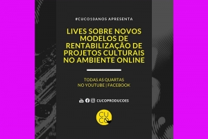 SÉRIE DE LIVES SOBRE ECONOMIA DA CULTURA NO AMBIENTE ONLINE INICIA NESTA SEXTA-FEIRA, 03 DE JULHO