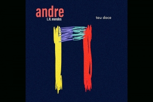 ANDRE L.R. MENDES CANTA O AMOR DE MODO SIMPLES E LEVE NO SINGLE E CLIPE “TEU DOCE”