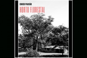 MÚSICA E NATUREZA SE ENCONTRAM NA BOSSA DE CHICO PAIXÃO