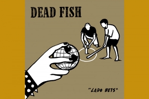 DEAD FISH LANÇA RARIDADES EM 