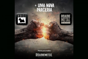 VOICE MUSIC & ROADIE METAL: EMPRESAS FECHAM PARCERIA E CRIAM GRAVADORA/ASSESSORIA PARA LANÇAR E DIVULGAR MATERIAL FÍSICOS DAS BANDAS BRASILEIRAS