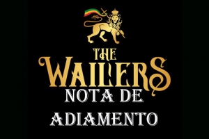THE WAILERS - NOTA DE ADIAMENTO
