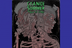 CYANIDE SUMMER MISTURA PUNK E ROCK ANOS 50 EM TRASH THE WORDS