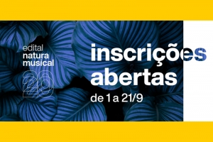 NATURA MUSICAL ABRE INSCRIÇÕES PARA EDITAL NO RIO GRANDE DO SUL