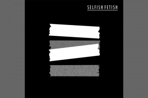 SELFISH FETISH: THE ZASTERS REFLETE SOBRE EGOÍSMO EM NOVO SINGLE