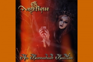 ANGELIQUE: BANDA ESTRÉIA NOVO SINGLE “AM BEANNACHADH BEALTTAIN” EM TODAS AS PLATAFORMAS DIGITAIS