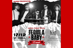 OPINIÃO PRODUTORA APRESENTA TEQUILA BABY EM NATAL PUNK ROCK
