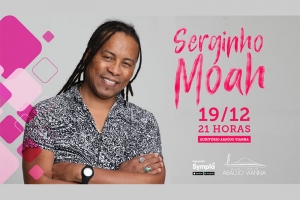 OPINIÃO PRODUTORA APRESENTA SERGINHO MOAH NO AUDITÓRIO ARAÚJO VIANNA