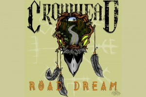 CROWHEAD AUMENTA O GROOVE NO SINGLE ROAD DREAM