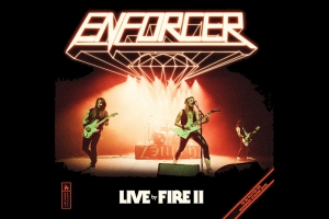 ENFORCER: BANDA PREPARA LANÇAMENTO DE ÁLBUM AO VIVO “LIVE BY FIRE II”
