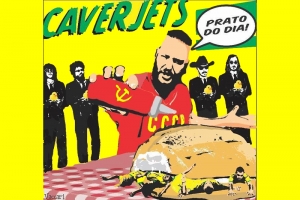 CAVERJETS CONTEXTUALIZA ACONTECIMENTOS POLÍTICOS DO BRASIL NOS ÚLTIMOS ANOS NO CLIPE “PRATO DO DIA”