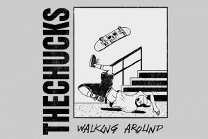 WALKING AROUND: THE CHUCKS REVERBERA POP PUNK EM NOVO SINGLE