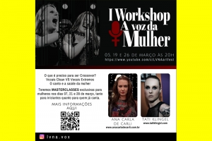 A VOZ DA MULHER: WORKSHOP E MASTERCLASS VOLTADOS ÀS MULHERES ACONTECEM EM MARÇO