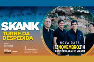 NOTA DE ADIAMENTO | SKANK NO AUDITÓRIO ARAÚJO VIANNA