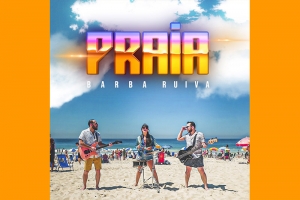 BARBA RUIVA RETRATA A SAUDADE ATÉ DOS PERRENGUES DE IR PRA PRAIA EM BEM HUMORADO E IRÔNICO CLIPE