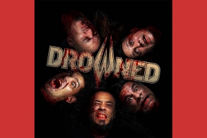 DROWNED: ESTREIA SÉRIE DE VÍDEOS QUE CONTARÁ TODA A HISTÓRIA DA BANDA