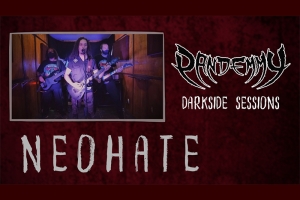 PANDEMMY: “NEOHATE” É O PRIMEIRO VÍDEO DA SÉRIE ‘DARKSIDE SESSIONS’