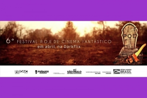 FESTIVAL POE DE CINEMA FANT&Aacute;STICO E DARKFLIX FECHAM PARCERIA PARA A EXIBI&Ccedil;&Atilde;O ONLINE DA SEXTA EDI&Ccedil;&Atilde;O DO EVENTO