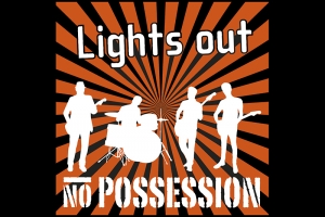 NO POSSESSION: O ESP&Iacute;RITO DO ROCK &lsquo;N ROLL VIVE EM NOVO SINGLE, &ldquo;LIGHTS OUT&rdquo;