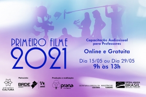 PROJETO PRIMEIRO FILME 2021 - PRANA FILMES