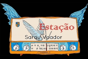 NESTA SEXTA, 30/04, SARAU VOADOR LAN&Ccedil;A PROGRAMA DE R&Aacute;DIO E PODCAST