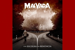 MALVADA: BANDA LAN&Ccedil;AR&Aacute; NOVO SINGLE NO DIA 31 DE MAIO