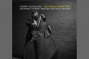 CONTRABAIXISTA CAPIXABA ANDREY GON&Ccedil;ALVES RENOVA O JAZZ CONTEMPOR&Acirc;NEO EM SEU CD DE ESTREIA