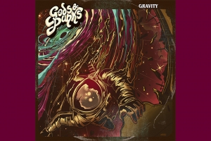 GODS & PUNKS LAN&Ccedil;A &ldquo;GRAVITY&rdquo;, SINGLE QUE ANTECEDE NOVO &Aacute;LBUM