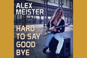 ALEX MEISTER RETORNA CARREIRA SOLO E ANUNCIA LAN&Ccedil;AMENTO DE &ldquo;HARD TO SAY GOODBYE&rdquo;