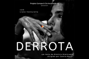 EM "DERROTA", LIANE VENTURELLA INTERPRETA TEXTO IN&Eacute;DITO NO BRASIL DO PREMIADO DRAMATURGO GREGO DIM&Iacute;TRIS DIMITRI&Aacute;DIS