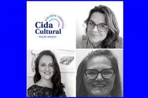 DEBATE SOBRE ESPA&Ccedil;OS E EXPERI&Ecirc;NCIAS NO &ldquo;DI&Aacute;LOGOS TEM&Aacute;TICOS CIDA CULTURAL &mdash; EDI&Ccedil;&Atilde;O MUSEUS&rdquo; DE QUARTA-FEIRA (23)