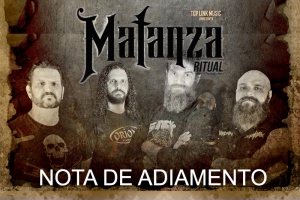 MATANZA RITUAL - NOTA DE ADIAMENTO (NOVA DATA)