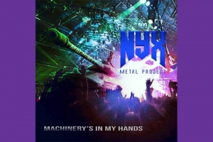 NYX METAL PROJECT: ESTREIA SINGLE &ldquo;MACHINERY'S IN MY HANDS&rdquo;