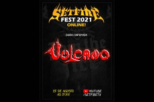 VULCANO: CONFIRMADOS NO &lsquo;SETFIRE FEST 2021 &ndash; ONLINE&rsquo;