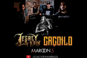 LEGACY OF KAIN E LEANDRO CA&Ccedil;OILO JUNTOS EM VERS&Atilde;O DO MAROON 5